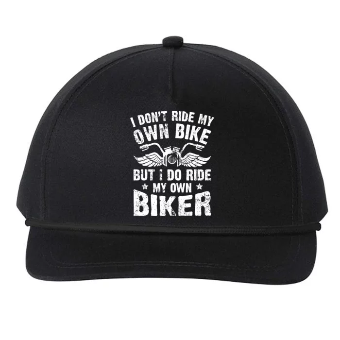 I Don't Ride My Own Bike But I Do Ride My Own Biker Funny Snapback Five-Panel Rope Hat