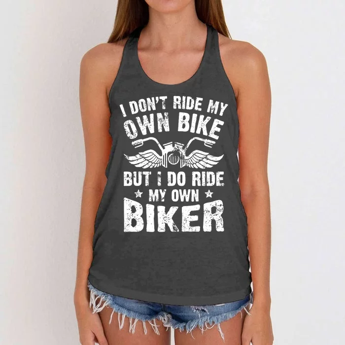 I Don't Ride My Own Bike But I Do Ride My Own Biker Funny Women's Knotted Racerback Tank