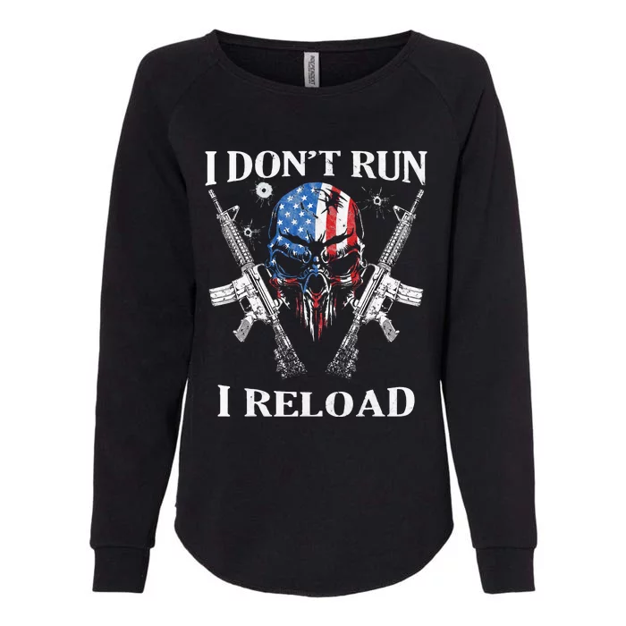 I Dont Run I Reload Gun Rights AR 15 Skull American Flag Womens California Wash Sweatshirt