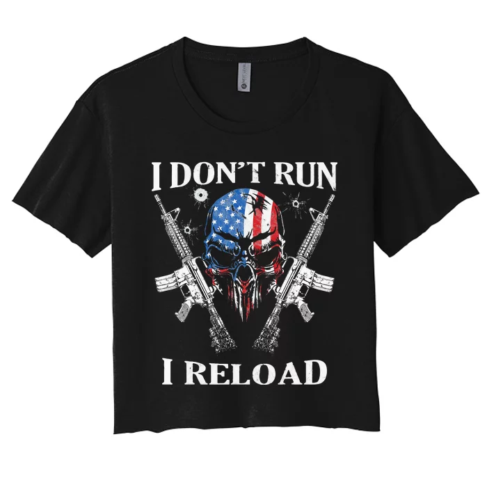 I Dont Run I Reload Gun Rights AR 15 Skull American Flag Women's Crop Top Tee