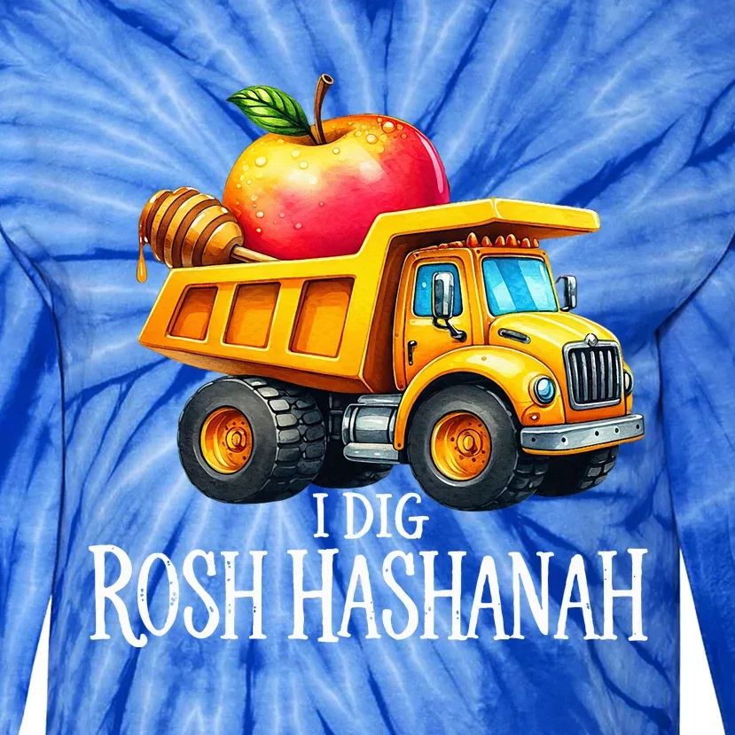 I Dig Rosh Hashanah Dump Truck Apples Honey Jewish New Year Tie-Dye Long Sleeve Shirt