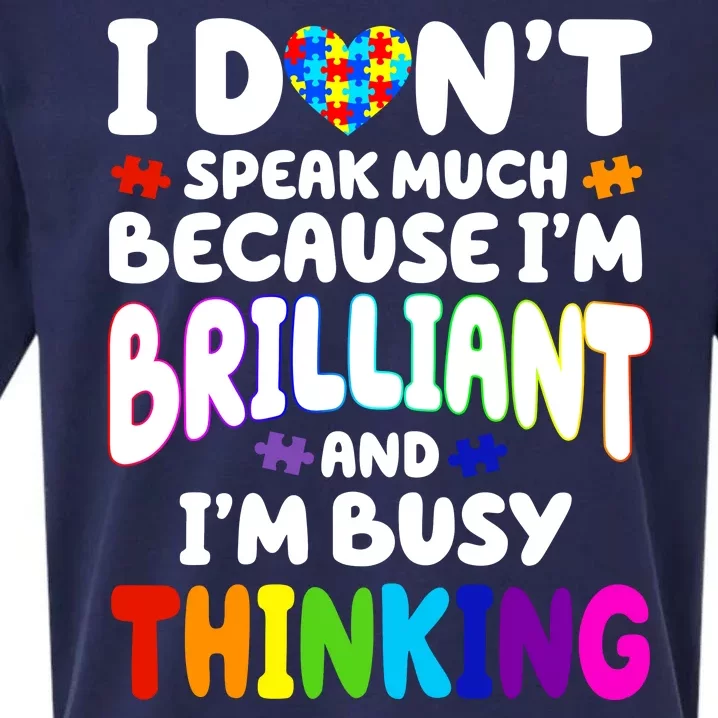 I Don't Speak Much Because I'm Brilliant And Busy Autism Awareness Sueded Cloud Jersey T-Shirt