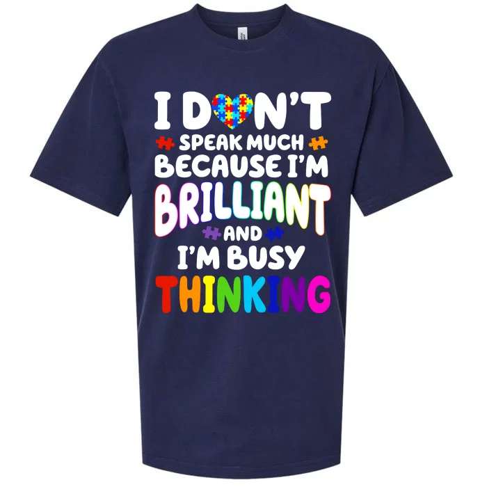 I Don't Speak Much Because I'm Brilliant And Busy Autism Awareness Sueded Cloud Jersey T-Shirt