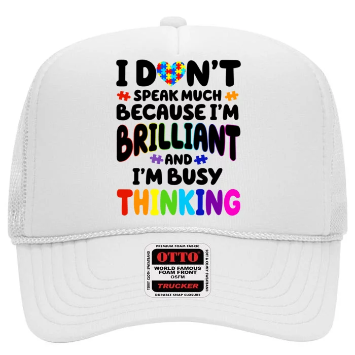 I Don't Speak Much Because I'm Brilliant And Busy Autism Awareness High Crown Mesh Trucker Hat