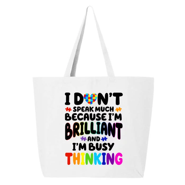 I Don't Speak Much Because I'm Brilliant And Busy Autism Awareness 25L Jumbo Tote