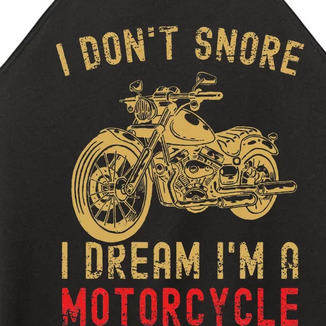 I DonT Snore I Dream IM A Motorcycle Women’s Perfect Tri Rocker Tank