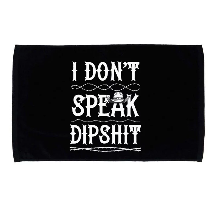 I Dont Speak DIPSHIT Microfiber Hand Towel