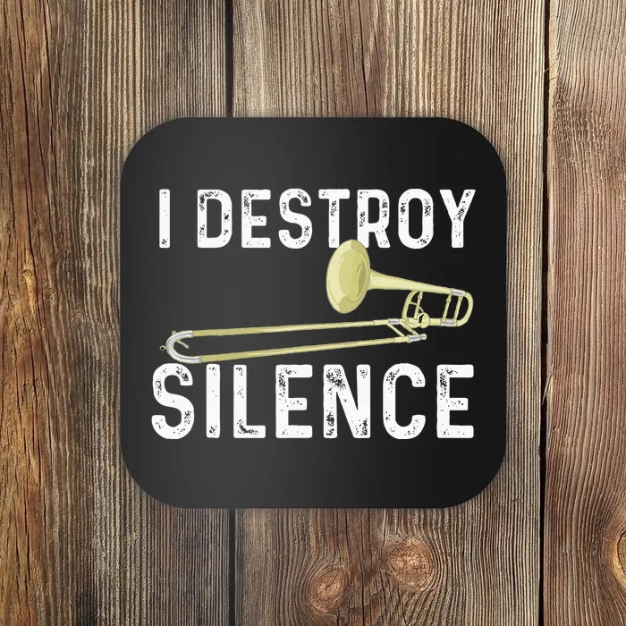 I Destroy Silence Trombonist Trombone Player Marching Band Coaster