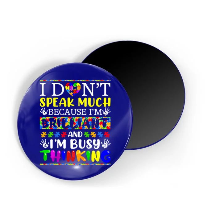 I Dont Speak Much Brilliant Autism Autistic Gift Magnet