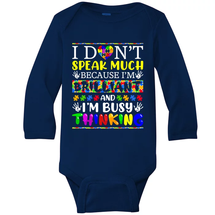 I Dont Speak Much Brilliant Autism Autistic Gift Baby Long Sleeve Bodysuit