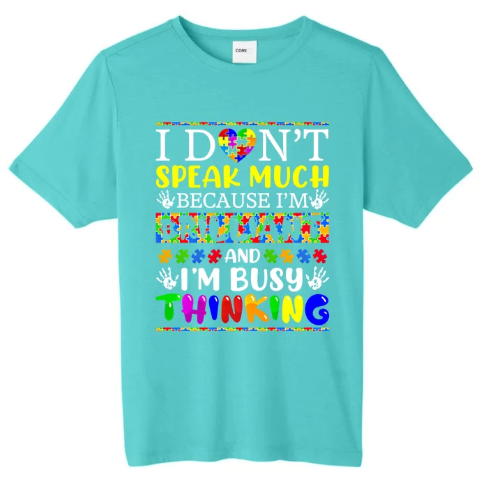 I Dont Speak Much Brilliant Autism Autistic Gift ChromaSoft Performance T-Shirt