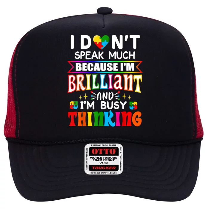 I Dont Speak Much Brilliant Autism Autistic Boys Girls Gift High Crown Mesh Trucker Hat