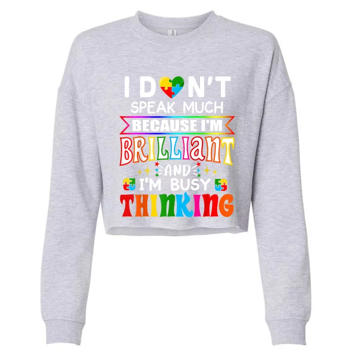 I Dont Speak Much Brilliant Autism Autistic Boys Girls Gift Cropped Pullover Crew