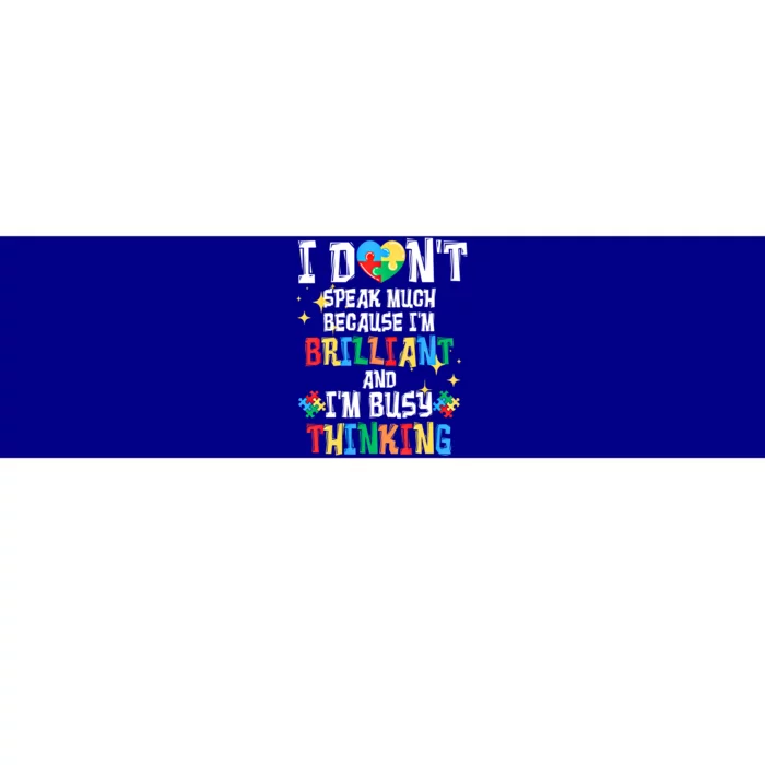 I Dont Speak Much Brilliant Autism Autistic Funny Gift Bumper Sticker