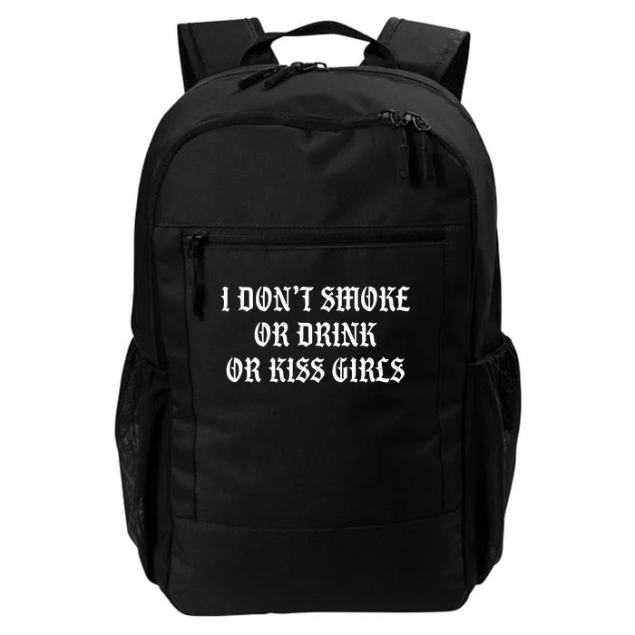 I DonT Smoke Or Drink Or Kiss Daily Commute Backpack