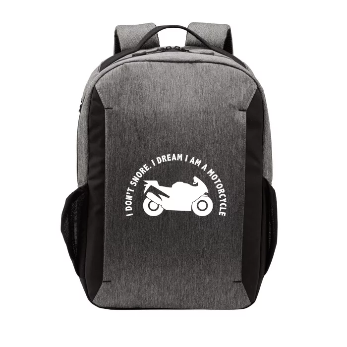 I Don't Snore I Dream I Am A Motorcycle Vector Backpack