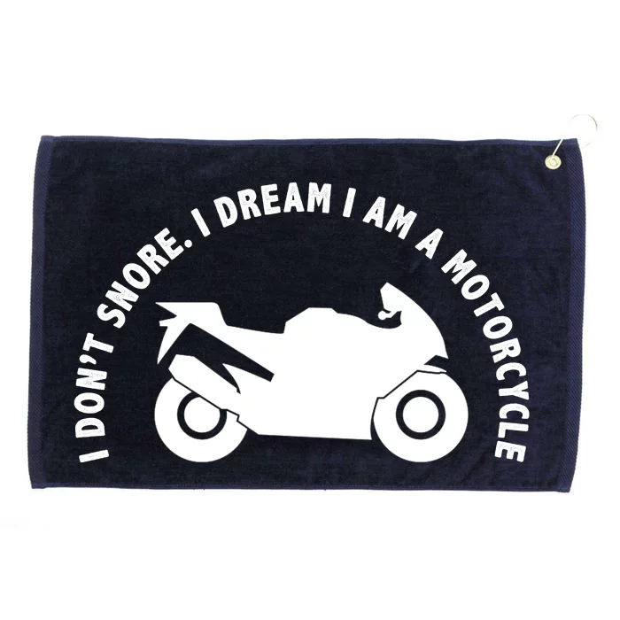 I Don't Snore I Dream I Am A Motorcycle Grommeted Golf Towel