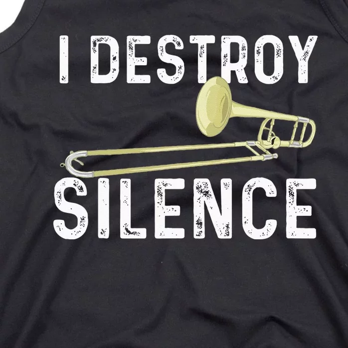 I Destroy Silence Trombonist Trombone Player Marching Band Tank Top