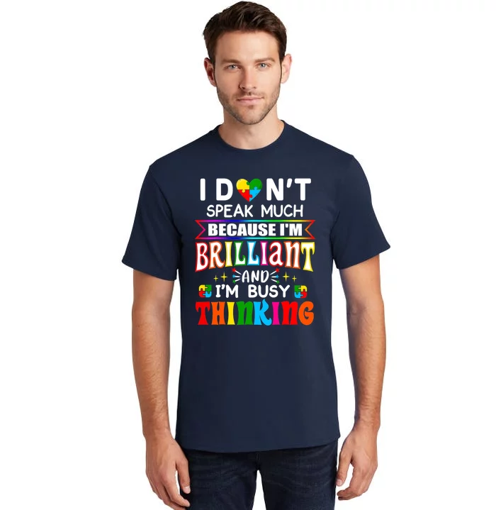 I Dont Speak Much Brilliant Autism Autistic Boys Girls Gift Tall T-Shirt