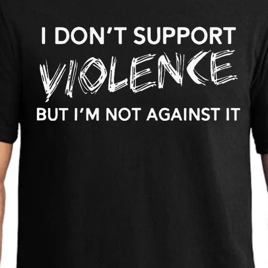 I DonT Support Violence Lt Gift Pajama Set