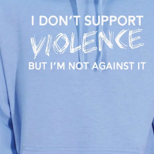 I DonT Support Violence Lt Gift Unisex Surf Hoodie