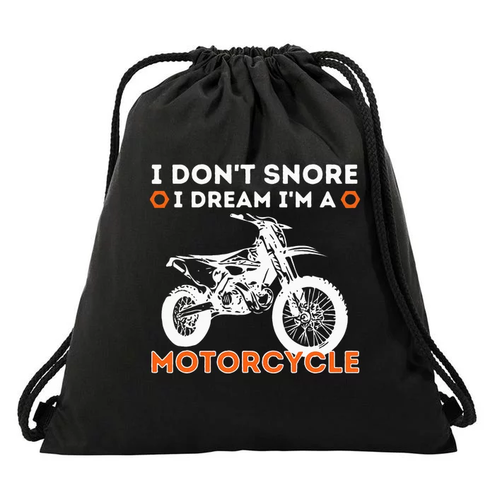 I Dont Snore I Dream Im A Motorcycle Funny Snoring Biker Drawstring Bag