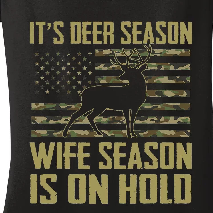 ItS Deer Season Wife Season Is On Hold Women's V-Neck T-Shirt