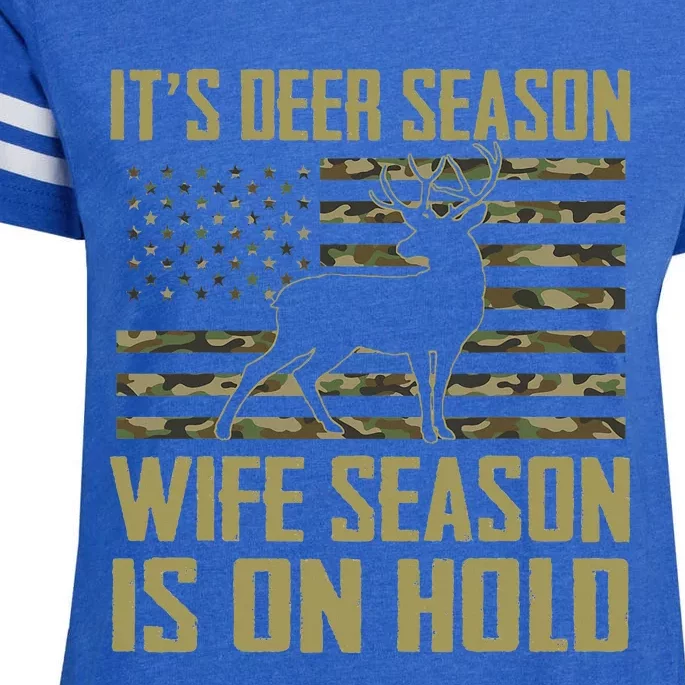 ItS Deer Season Wife Season Is On Hold Enza Ladies Jersey Football T-Shirt