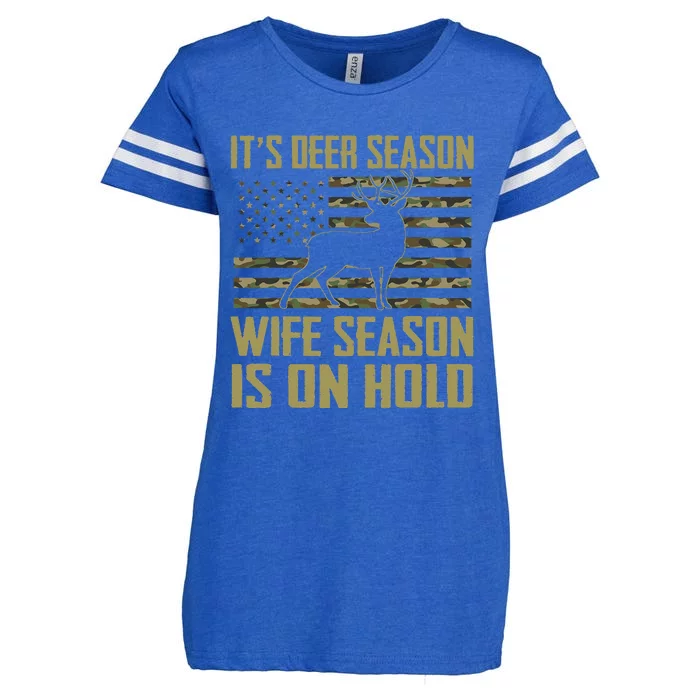 ItS Deer Season Wife Season Is On Hold Enza Ladies Jersey Football T-Shirt