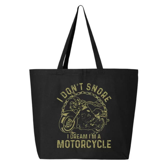 I DonT Snore I Dream IM A Motorcycle Funny Snoring Biker 25L Jumbo Tote