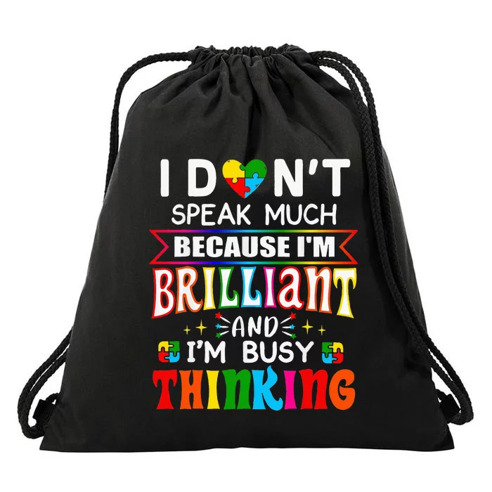 I Dont Speak Much Brilliant Autism Autistic Gift Drawstring Bag