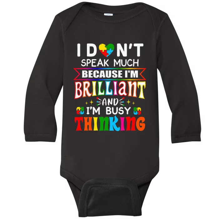 I Dont Speak Much Brilliant Autism Autistic Gift Baby Long Sleeve Bodysuit