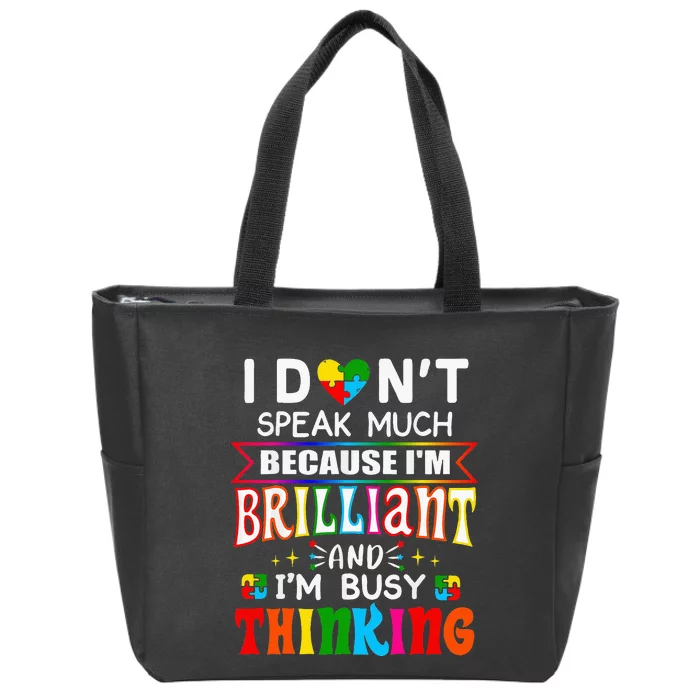 I Dont Speak Much Brilliant Autism Autistic Gift Zip Tote Bag