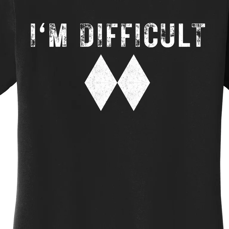 IM Difficult Skiing Skier Snowboard Double Black Diamonds Women's T-Shirt