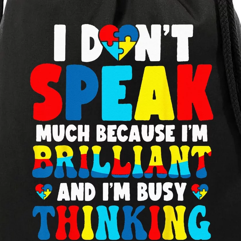 I Dont Speak Much Busy Thinking Autism Awareness Drawstring Bag