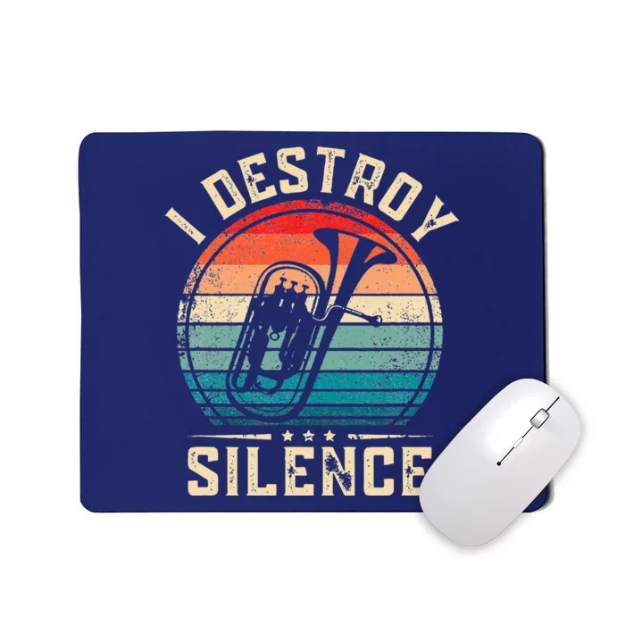 I Destroy Silence Funny Euphonium Mousepad