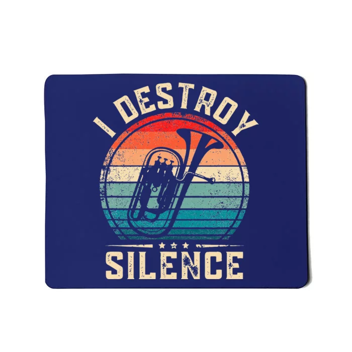 I Destroy Silence Funny Euphonium Mousepad