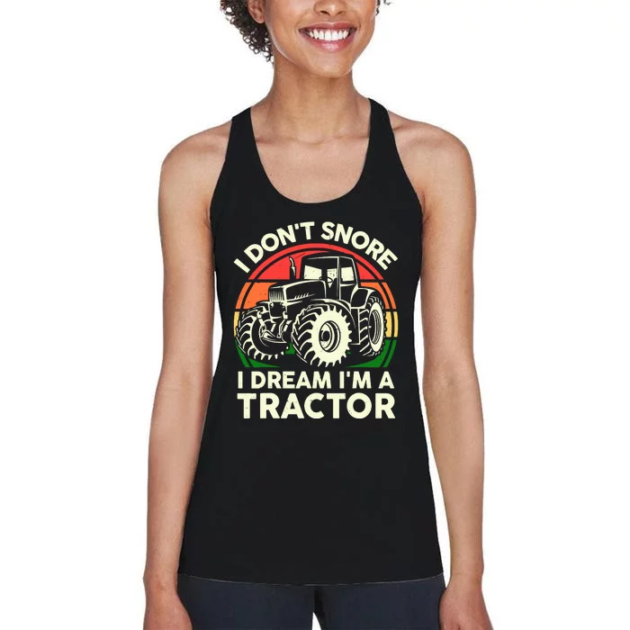 I DonT Snore I Dream IM Tractor Farmer Dad Gift Funny Papa Women's Racerback Tank