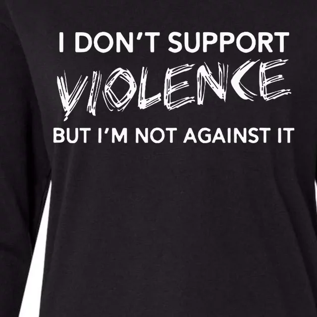 I DonT Support Violence Lt Womens Cotton Relaxed Long Sleeve T-Shirt