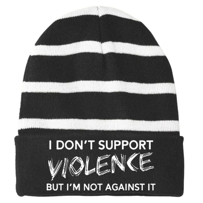 I DonT Support Violence Lt Striped Beanie with Solid Band