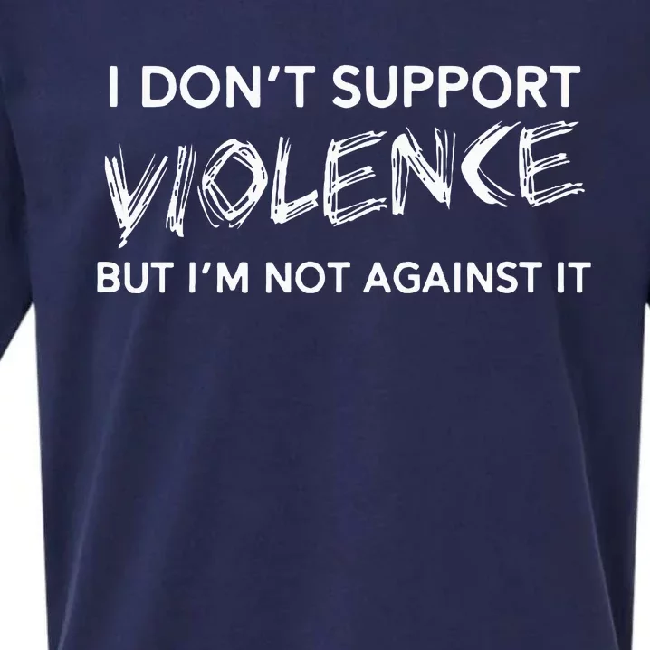 I DonT Support Violence Lt Sueded Cloud Jersey T-Shirt