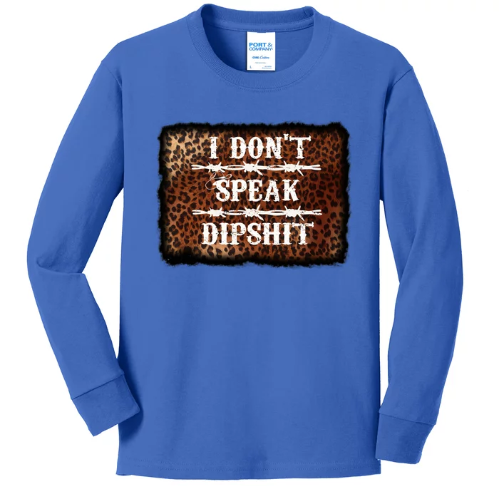 I Dont Speak Dipshit Funny Quotes Sarcastic Novelty Gift Kids Long Sleeve Shirt