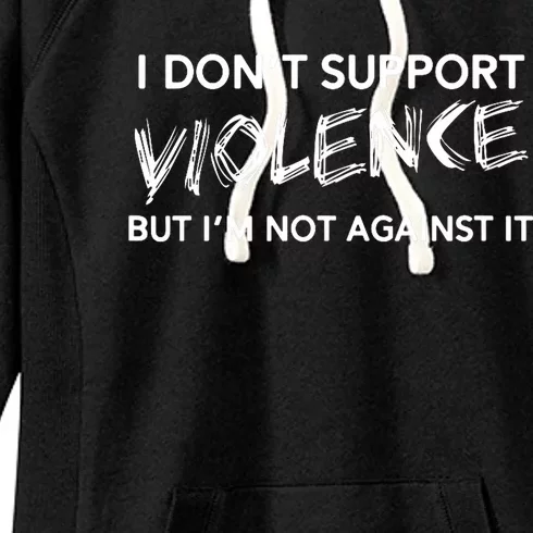 I DonT Support Violence Lt Women's Fleece Hoodie