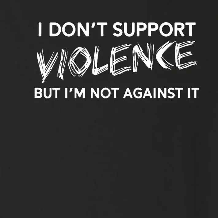 I DonT Support Violence Lt Toddler Long Sleeve Shirt