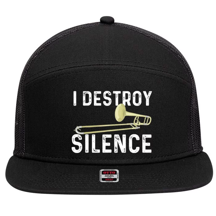 I Destroy Silence Trombonist Trombone Player Marching Band 7 Panel Mesh Trucker Snapback Hat