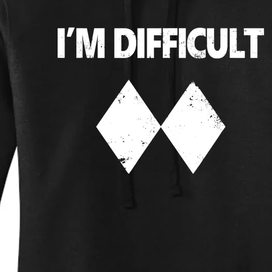 I'm Difficult Skiing Skier Snowboard Double Black Diamonds Women's Pullover Hoodie