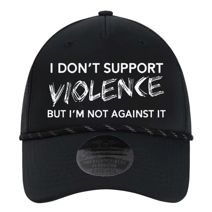 I DonT Support Violence Lt Performance The Dyno Cap