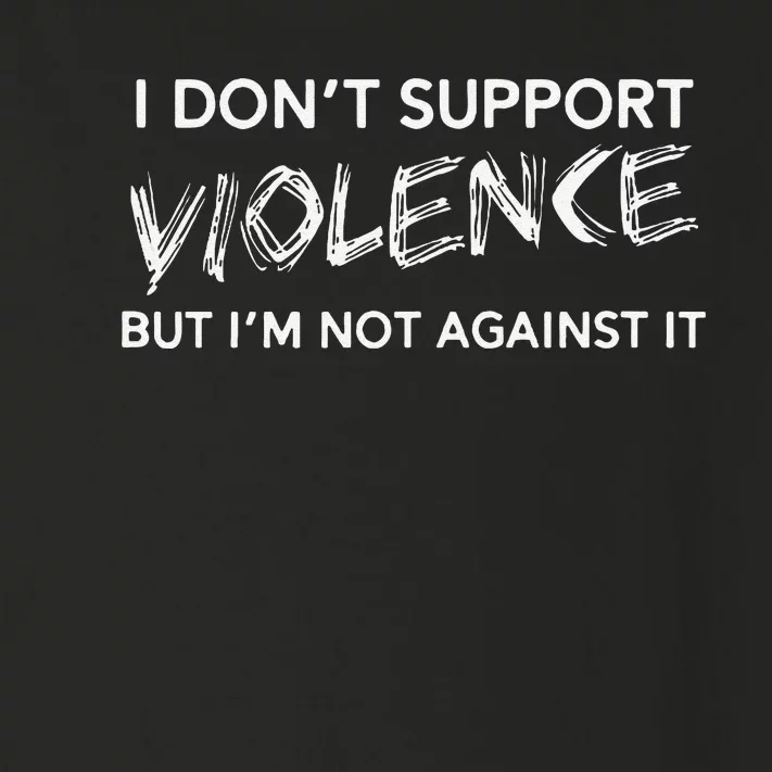 I DonT Support Violence Lt Toddler Long Sleeve Shirt