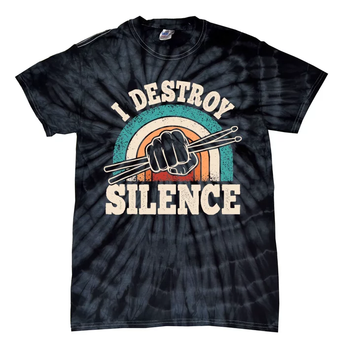 I Destroy Silence Retro Drummer Funny Drumming Lover Drum Tie-Dye T-Shirt