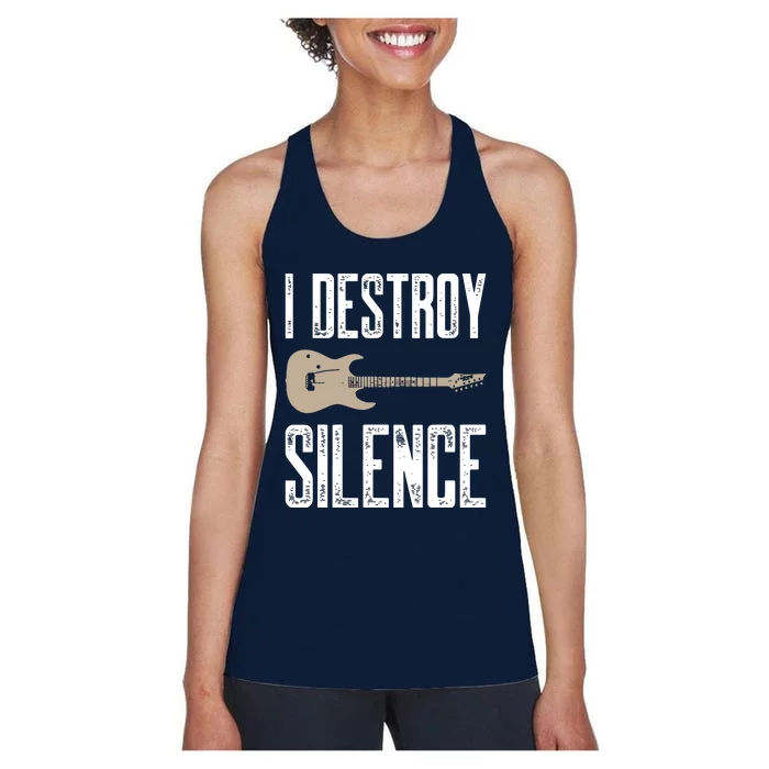 I Destroy Silence Electric Guitars Guitarist Guitar Player Women's Racerback Tank